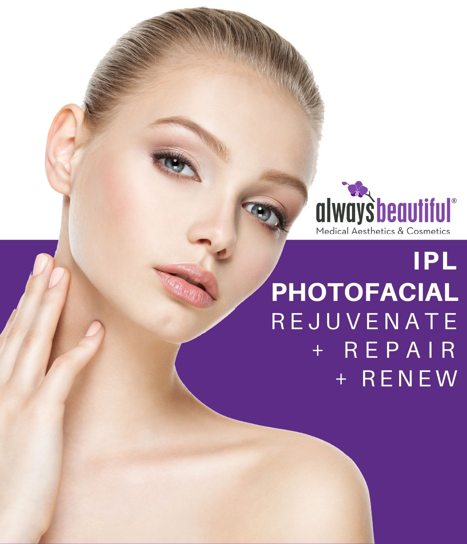 Woman with restored and rejuvenated complexion after IPL photofacial treatment at Always Beautiful.