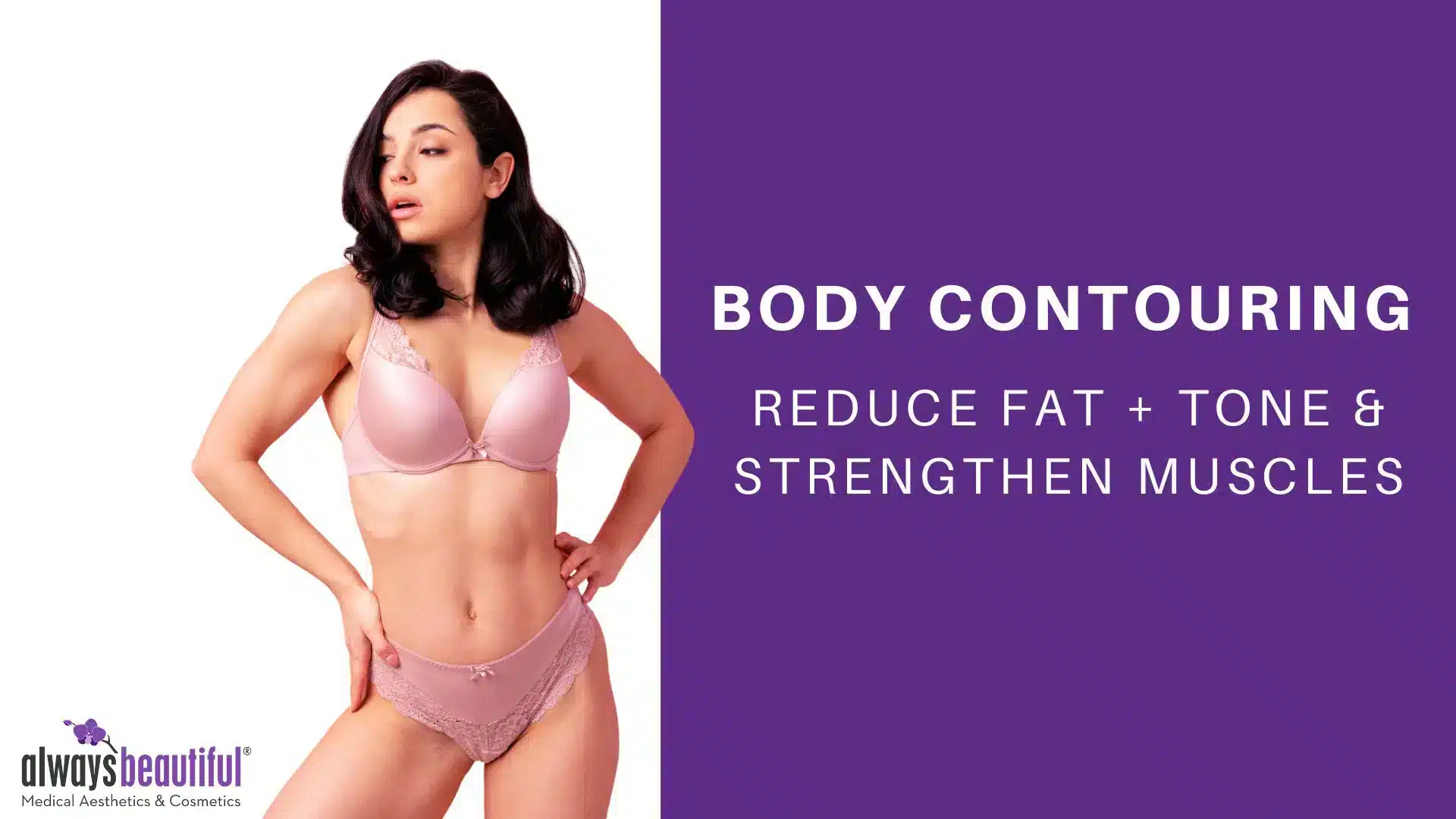 Body Contouring Always Beautiful Medical Spa Aurora CO Hero Desktop.jpg Body Contouring Always Beautiful Medical Spa Aurora CO Hero Desktop.jpg